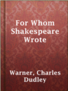 Imagen de portada para For Whom Shakespeare Wrote